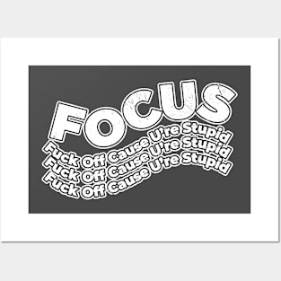 Focus Offensive ~ Fuck Off Cause U're Stupid Posters and Art